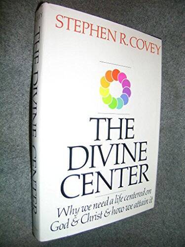 The Divine Center – Hardcover By Covey, Stephen R. – ACCEPTABLE