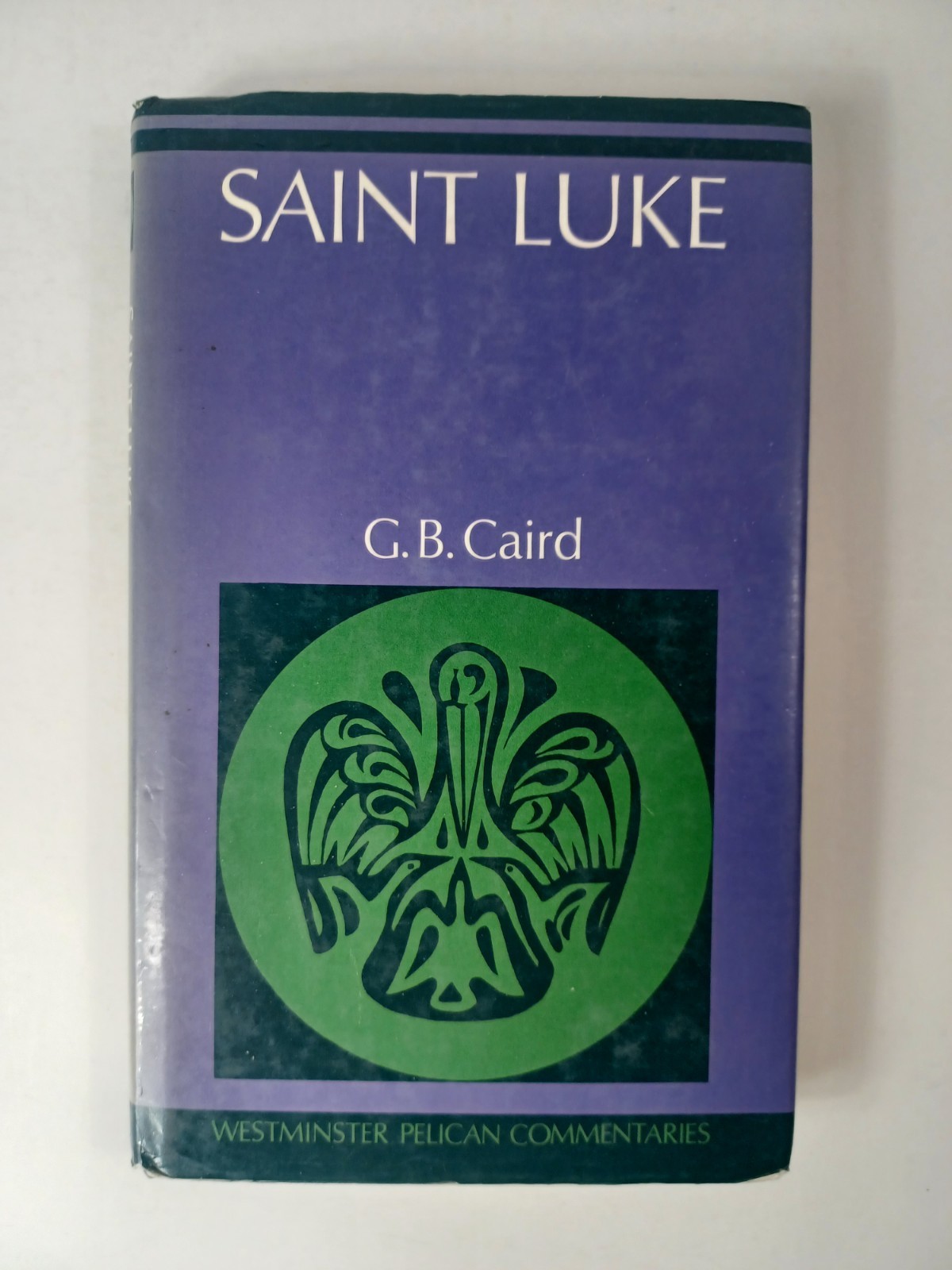 Saint Luke G. B. Caird 1963 Westminster Pelican Commentaries HB DJ