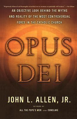 Opus Dei: An Objective Look Behind the M- 9780385514507, paperback, John L Allen