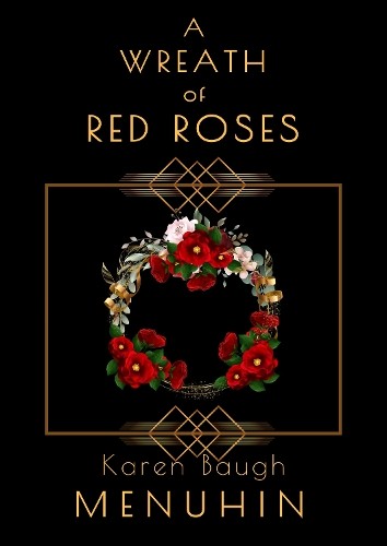 Karen Baugh Menuhin A Wreath of Red Roses (Paperback) Heathcliff Lennox