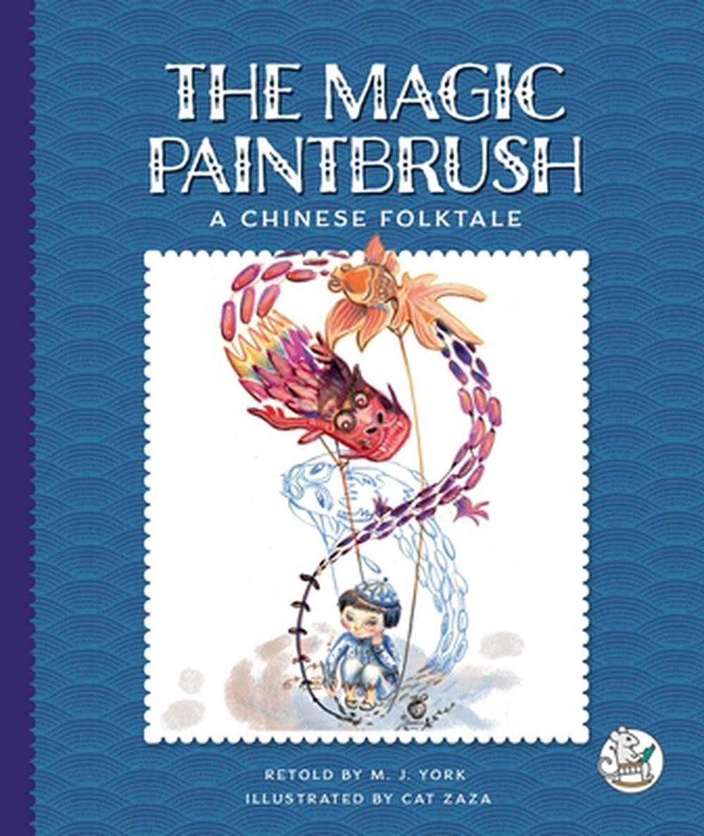 The Magic Paintbrush: A Chinese Folktale by M.J. York Hardcover Book