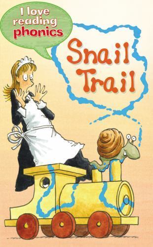 Snail Trail (I Love Reading Phonics Level 3) by Ticktock