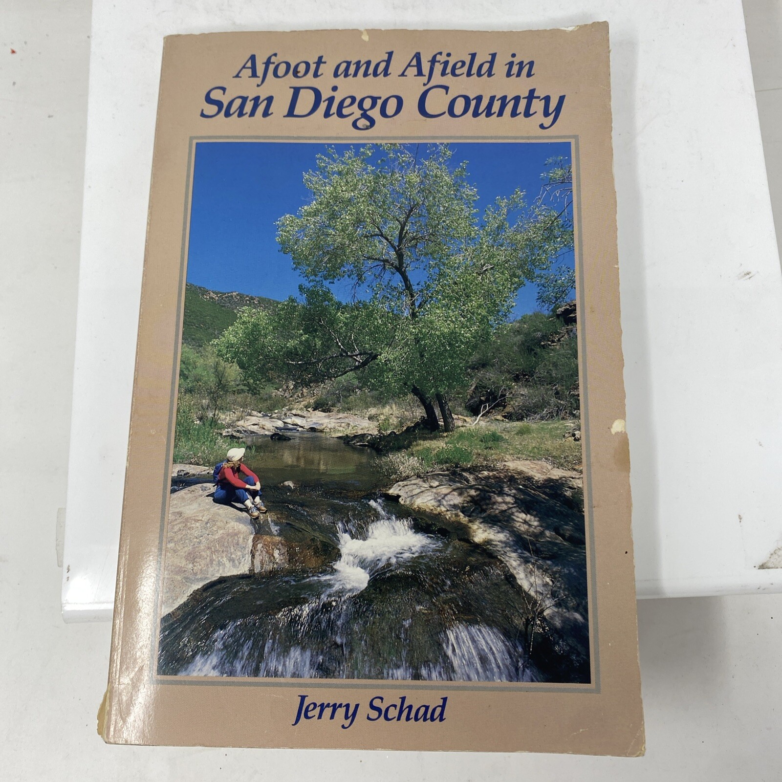 Afoot and Afield in San Diego County by Jerry Schad (1992, Trade Paperback)