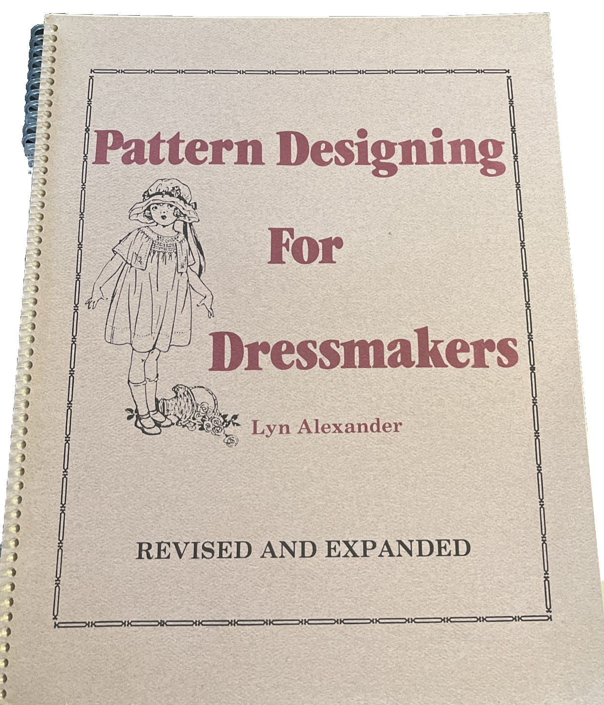 Pattern Designing For Dressmakers by Lyn Alexander Early 1900s Fashion Revised