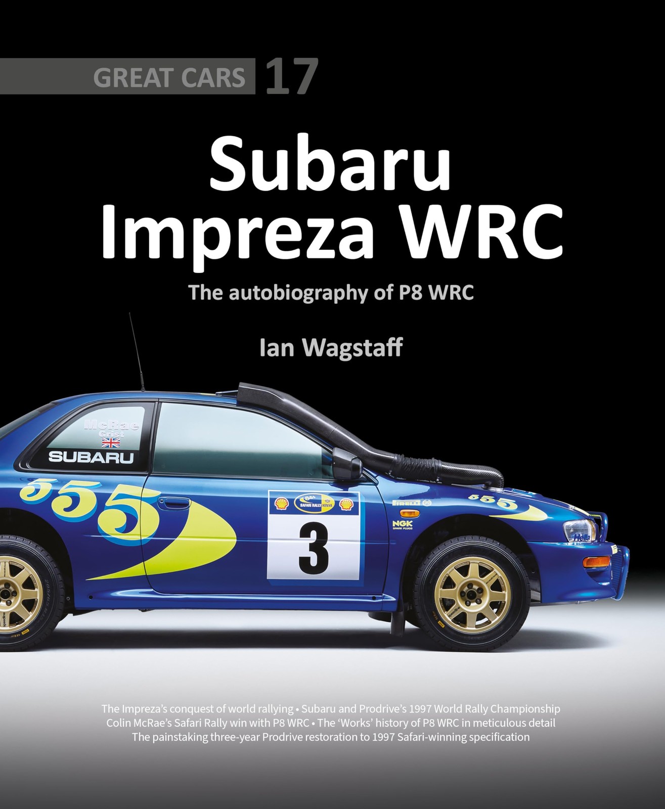 Subaru Impreza The autobiography of P8 WRC (Great Cars), Wagstaff, Wagstaff,^;