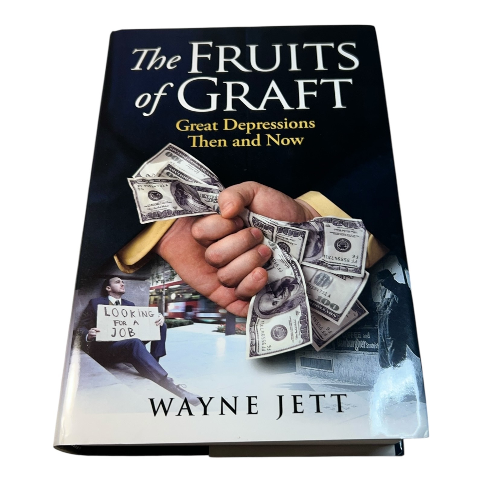 The Fruits of Graft by Wayne Jett Great Depression Hardcover 2011