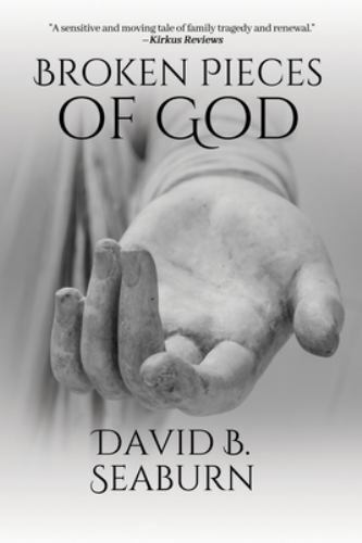 Broken Pieces of God by David B. Seaburn (2021, Trade Paperback)