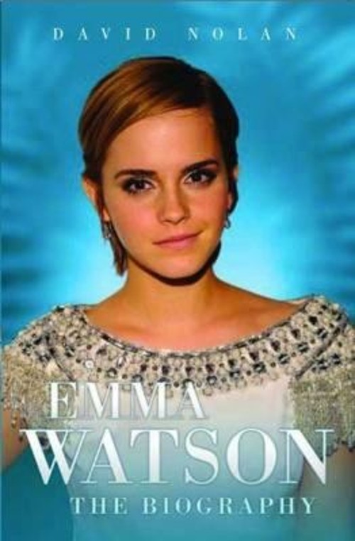 Emma Watson : The Biography Paperback David Nolan