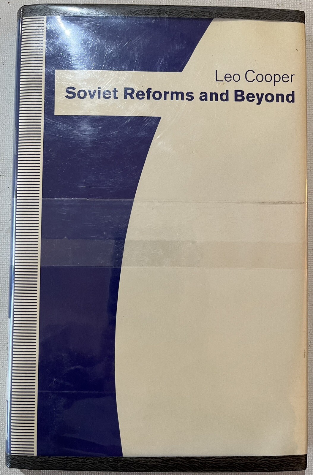 SOVIET REFORMS AND BEYOND by Leo Cooper 1991 St. Martin’s Press Hardcover/dj