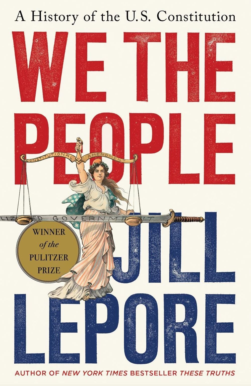 We the People: A History of the U.S. Constitution by Jill Lepore (English) Hardc