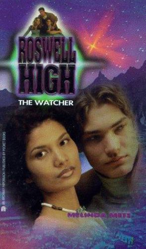 Roswell High: The Watcher No. 4 by Melinda Metz 1999 BRAND NEW RARE