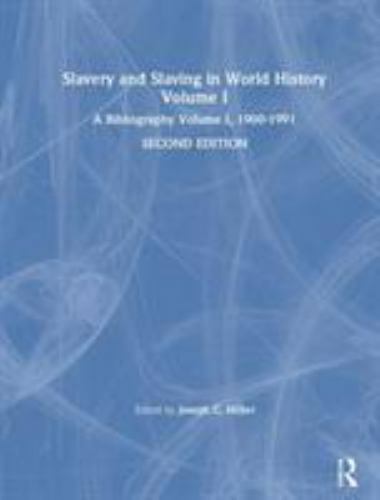 Slavery and Slaving in World History : A Bibliography : 1900-1991, Hardcover …