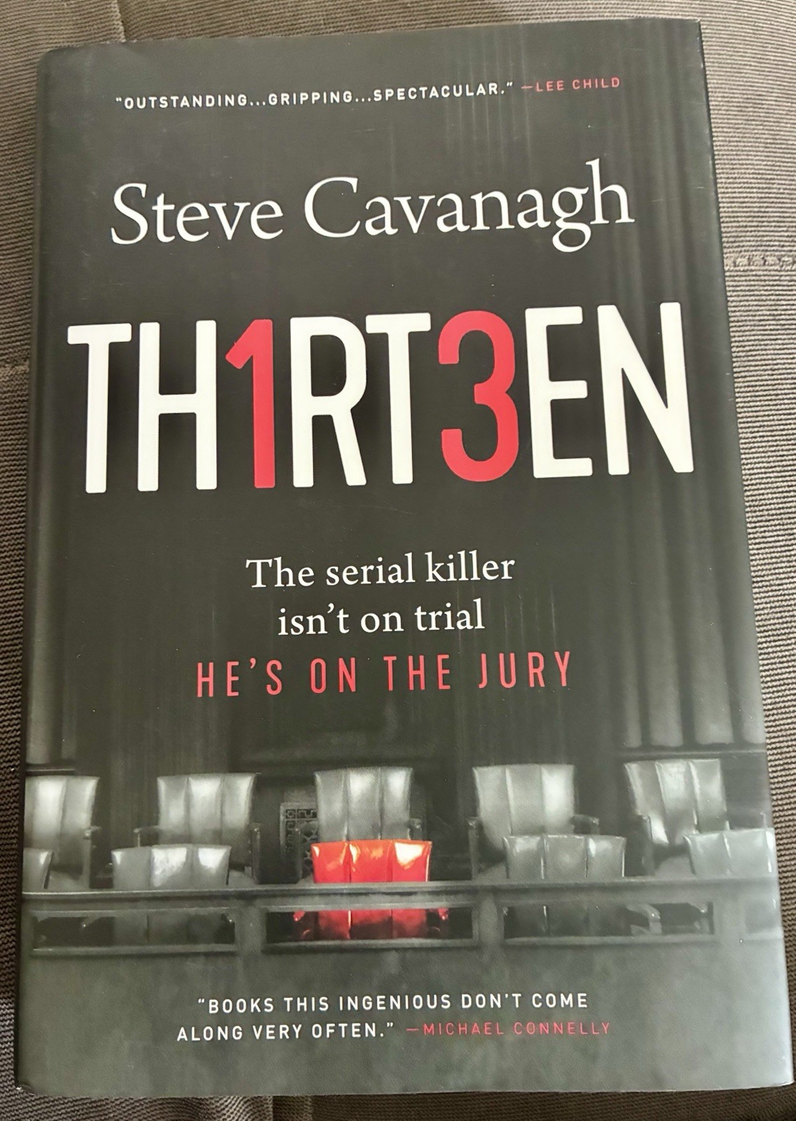 Thirteen : The Serial Killer Isn’t on Trial. He’s on the Jury by Steve Cavanagh