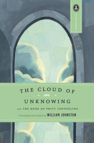 The Cloud of Unknowing: and The Book of Privy Counseling – Paperback – VERY GOOD