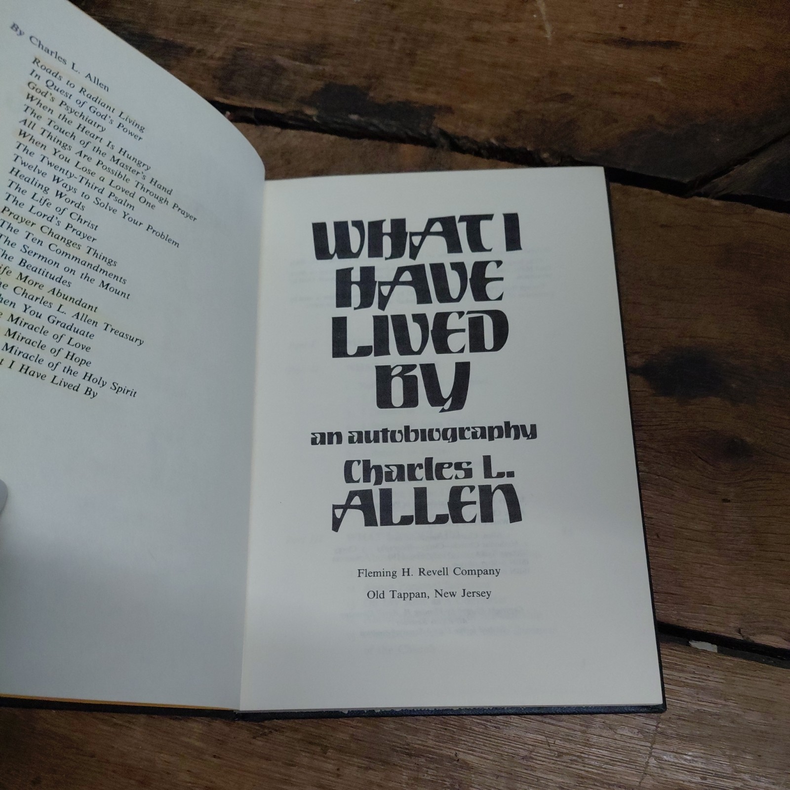 What I Have Lived By An Autobiography Charles L. Allen Hardcover 1976 Revell Co.