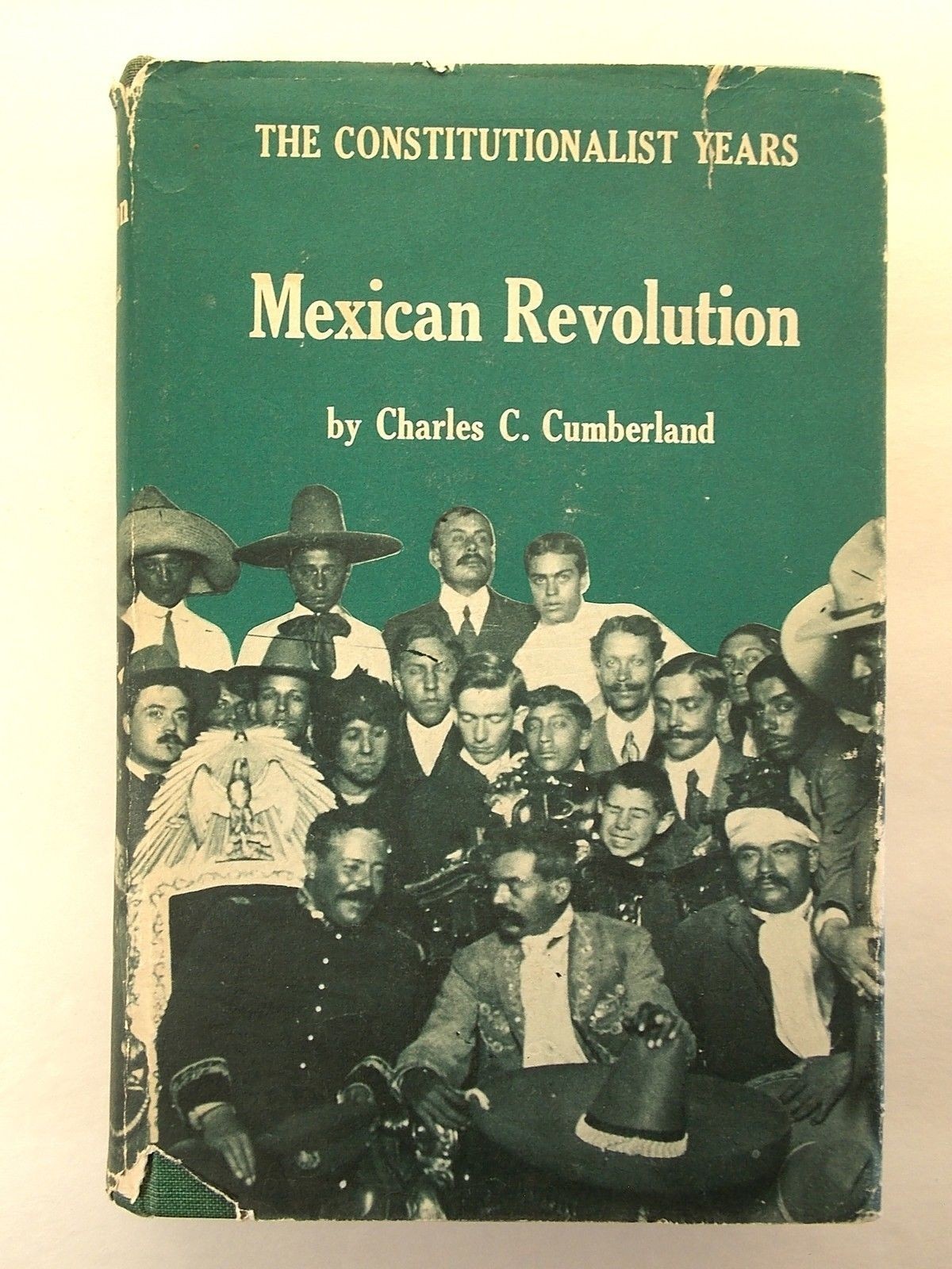 Mexican Revolution Charles Cumberland Constitutionalist Years Hardcover 1972