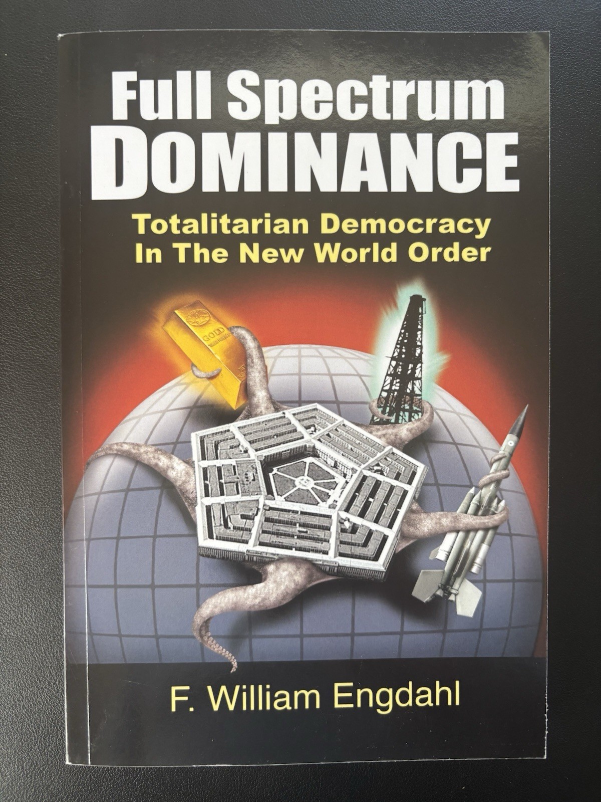 Full Spectrum Dominance by F. William Engdahl (2009, Trade Paperback)