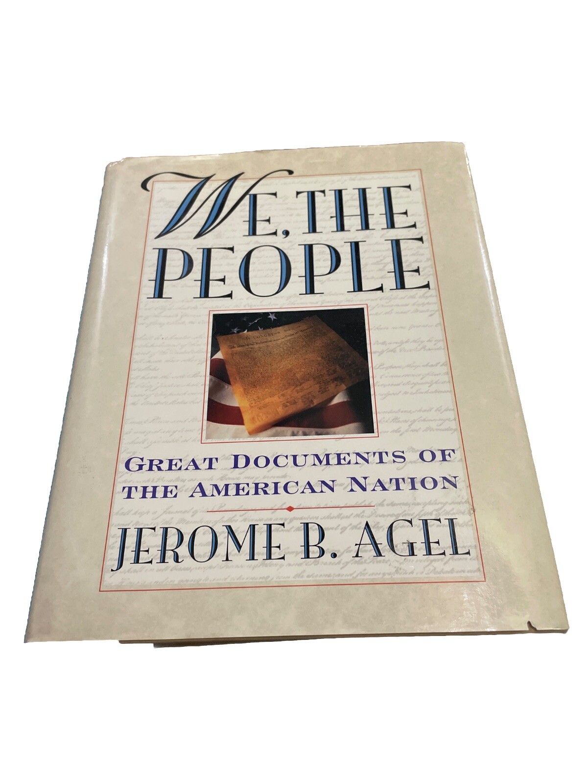 We, the People: Great Documents of the American Nation – Hardcover – GOOD