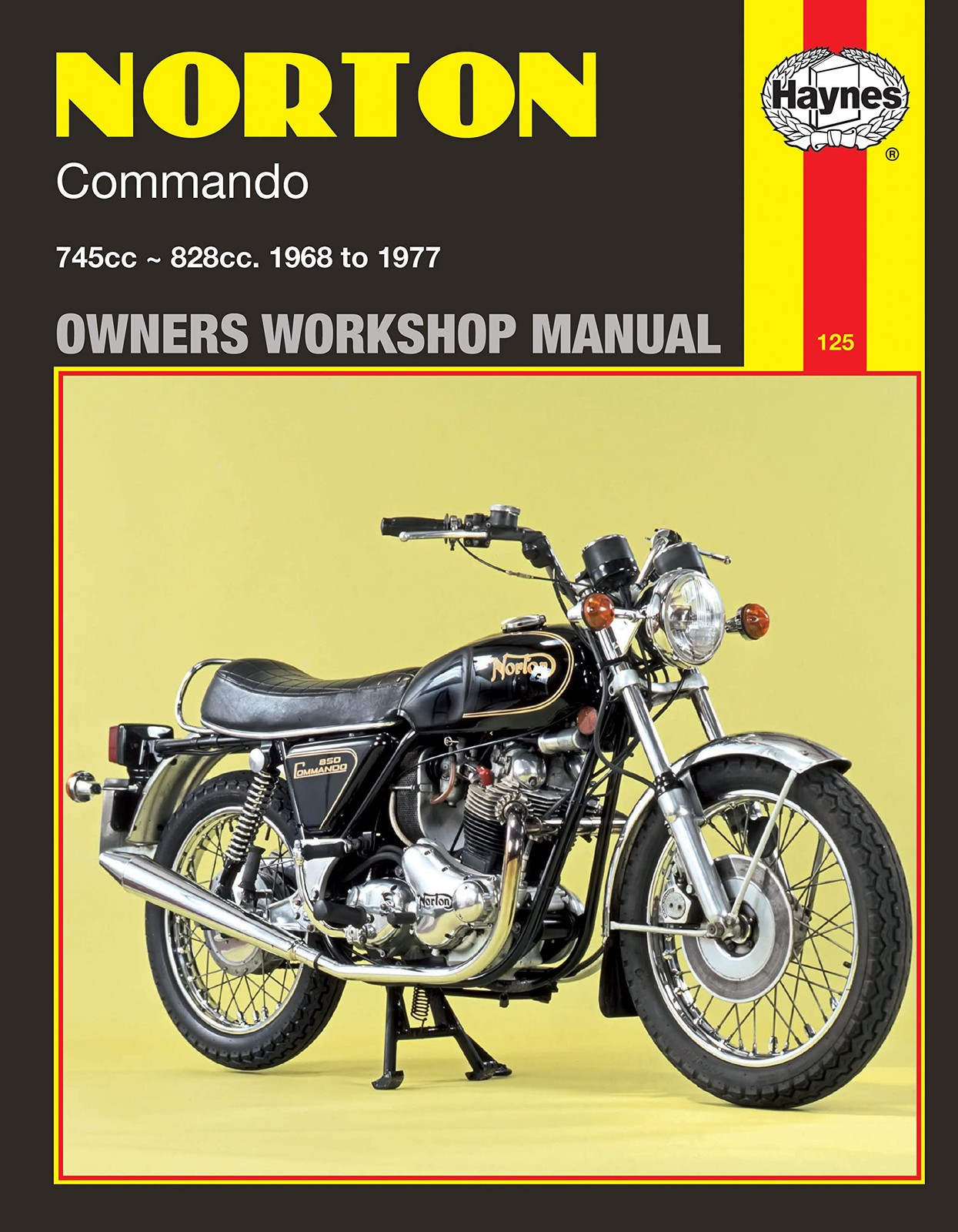 Norton Commando Owners Workshop Manual: 745cc, 828cc, Thru 68-77 by John Haynes