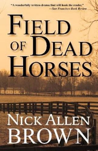 Nick Allen Brown Field of Dead Horses (Paperback) (UK IMPORT)