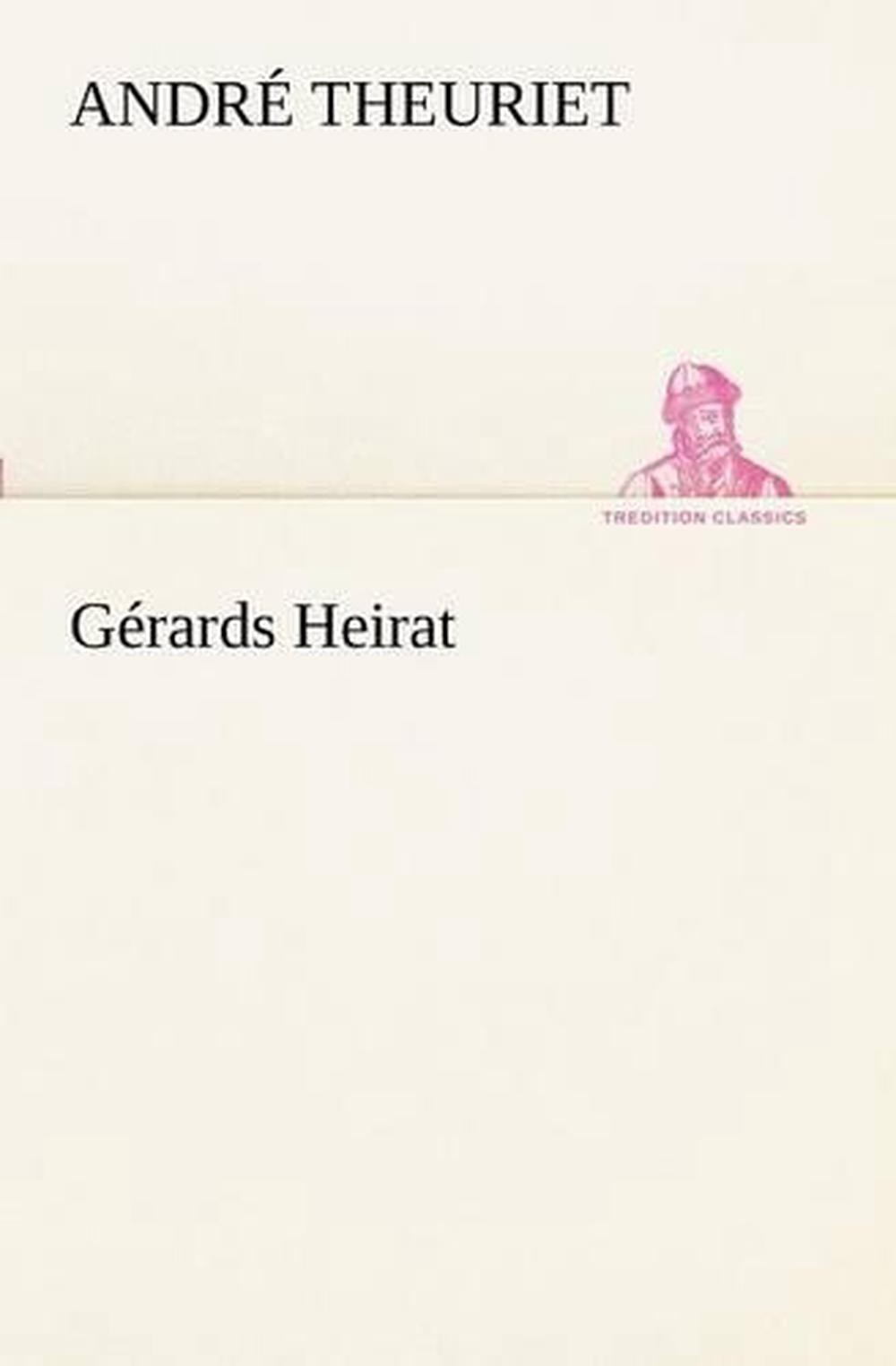 Gerards Heirat by Andre Theuriet (German) Paperback Book