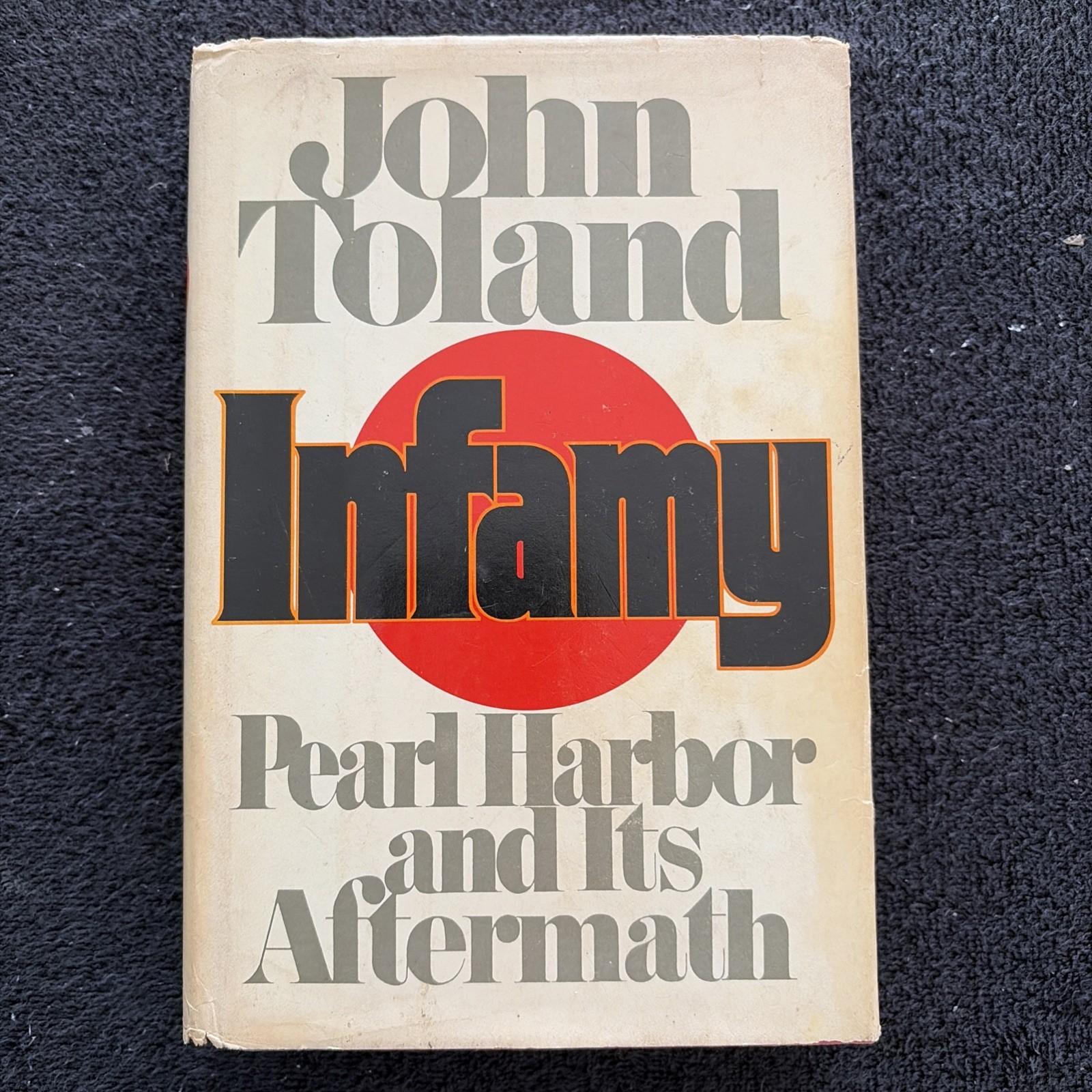 1982 INFAMY Pearl Harbor WWII HB Book John Toland 1st Edition SIGNED Inscribed￼
