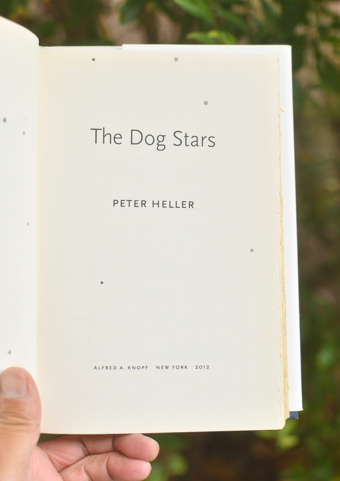 Dog Stars Peter Heller  Hardback: 2012 First Edition Publisher: Borzoi