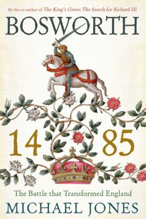 Bosworth 1485 Paperback Michael Jones