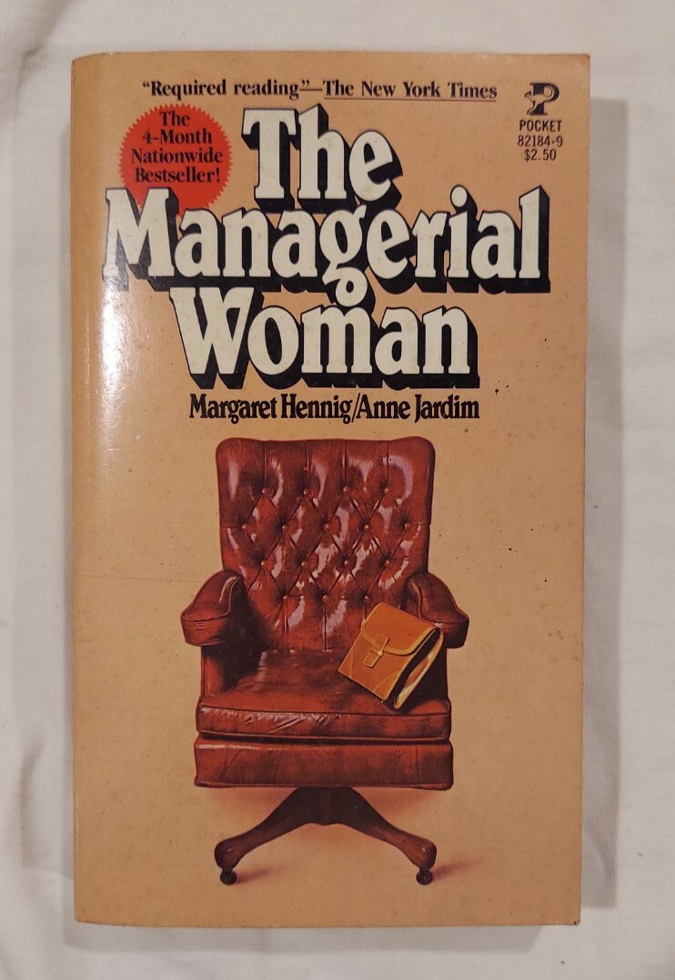 The Managerial Woman by Margaret Hennig & Anne Jardim 1978
