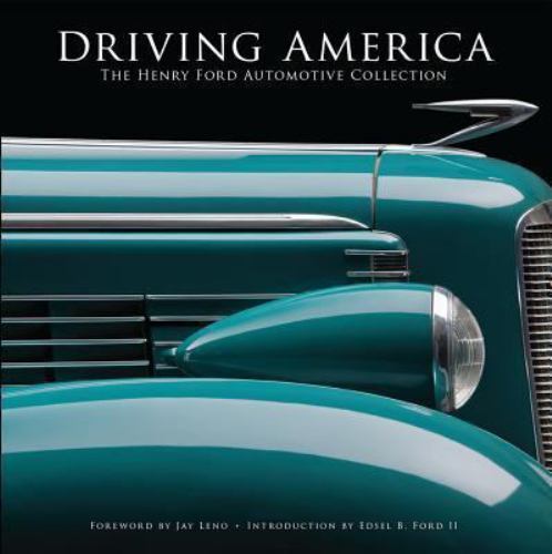 Driving America: The Henry Ford Automotive Collection by The Henry Ford