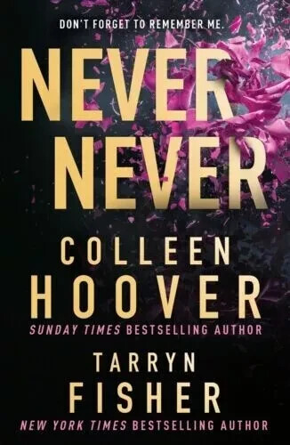 Never Never – by Colleen Hoover and Tarryn Fisher Paperback…