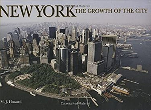 New York : The Growth of the City Hardcover M. J. Howard