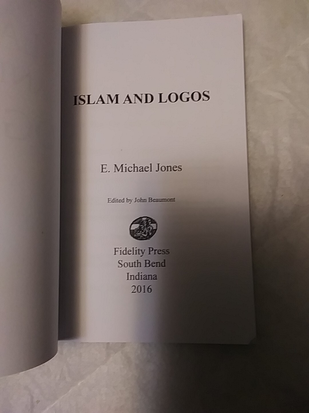 Islam and Logos by E. Michael Jones (2016, Trade Paperback)