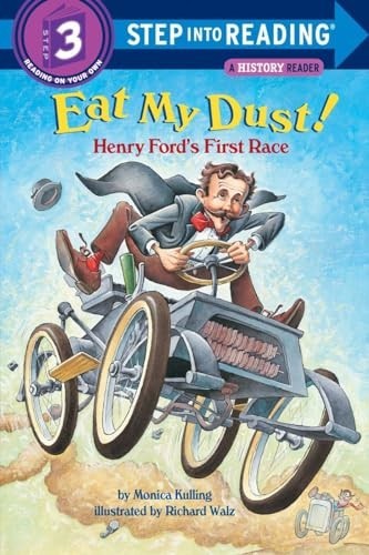 Eat My Dust! Henry Ford’s First Rac…, Kulling, Monica