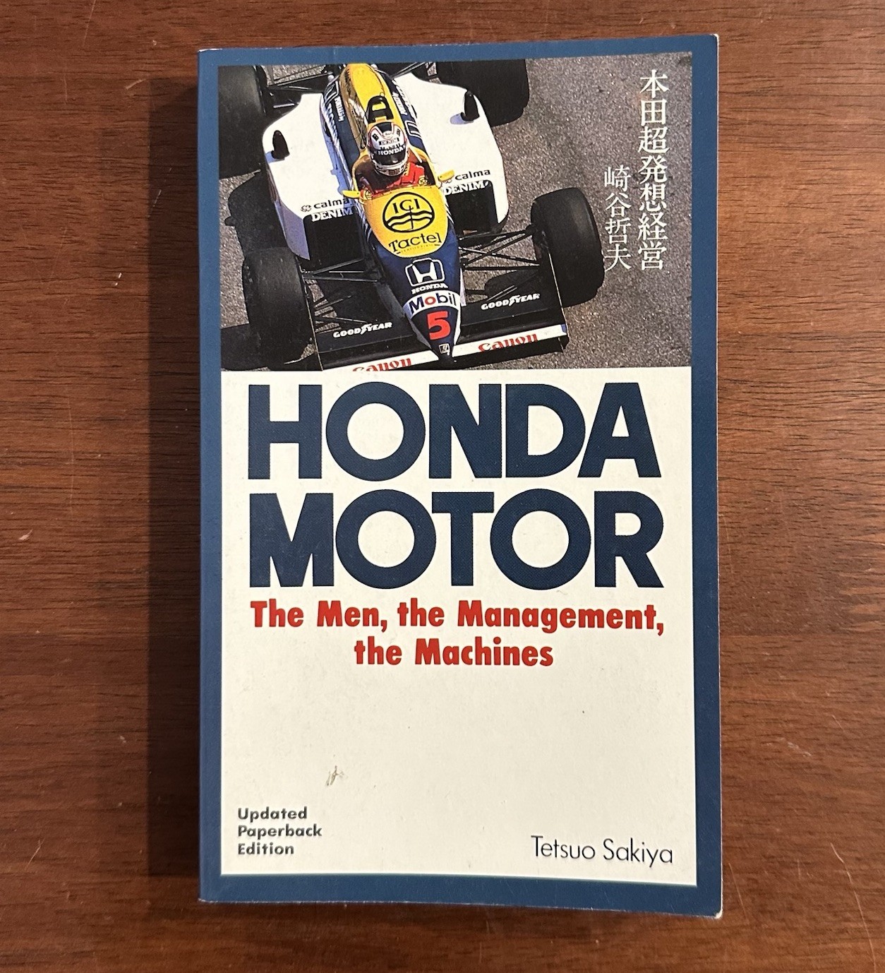 HONDA MOTOR: THE MEN, THE MANAGEMENT, THE MACHINES Tetsuo Sakiya 1st Paperback