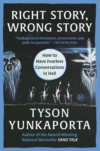 Tyson Yunkaporta Right Story, Wrong Story (Paperback) (UK IMPORT)