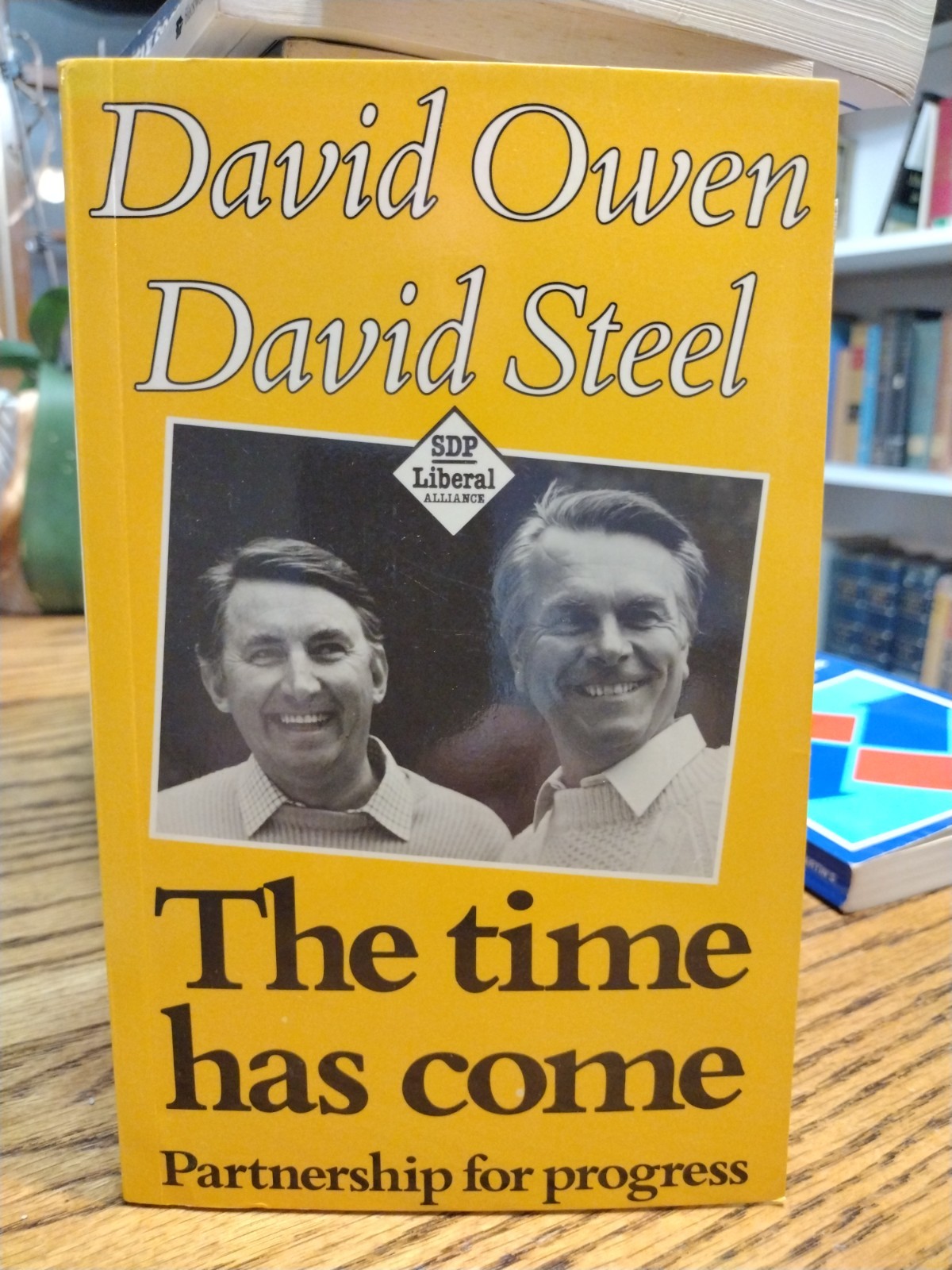 SDP Liberal Alliance Partnership for Progress David Owen Steel 1987 Weidenfeld