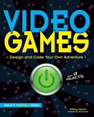 Video Games: Design and Code Your Own Adventure (Build It Yourself) – VERY GOOD