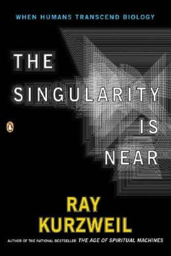 The Singularity Is Near: When Humans Transcend Biology – Paperback – GOOD