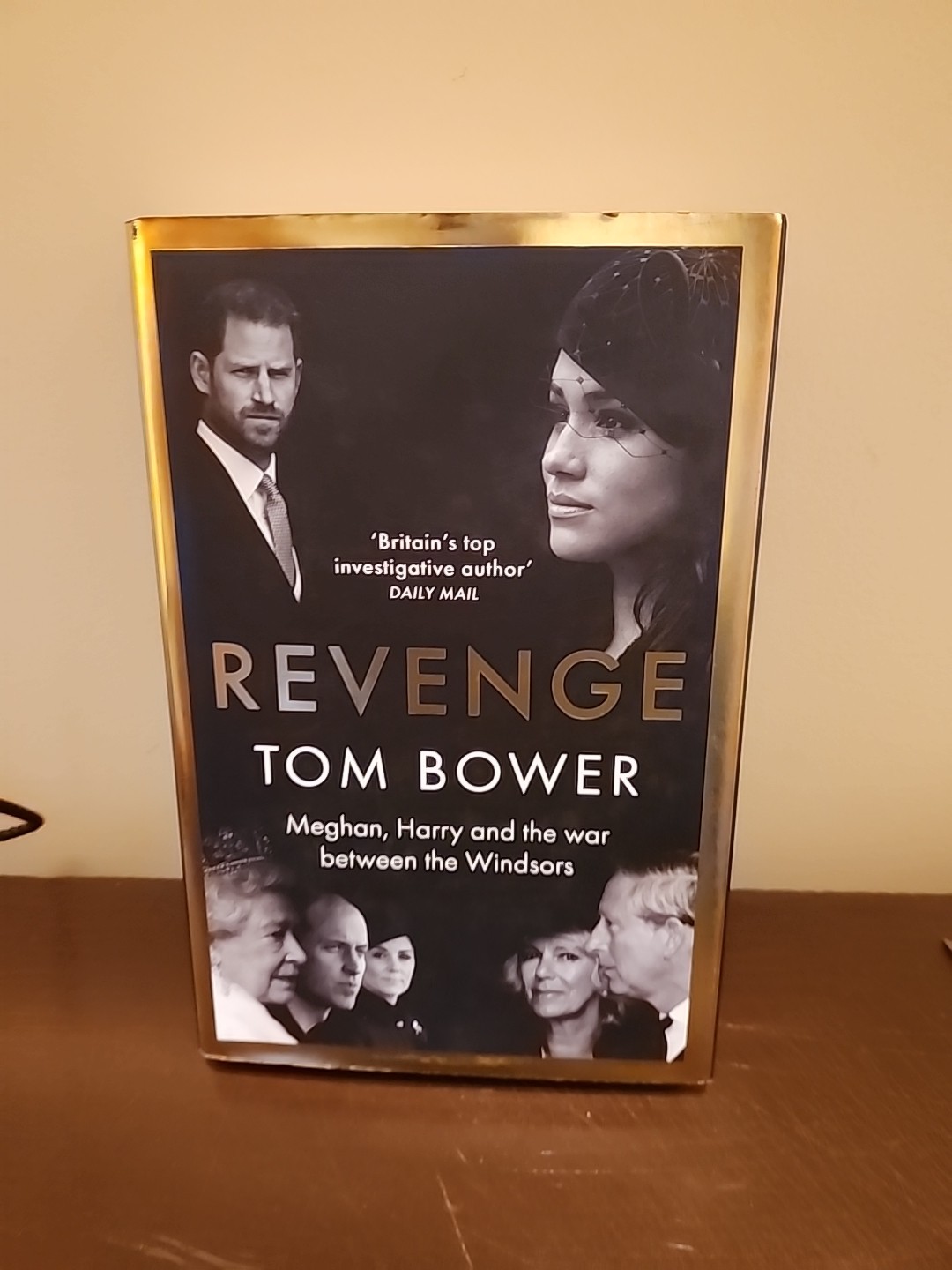 Revenge: Meghan, Harry and the war between the Windsors by Bower, Tom Hardback