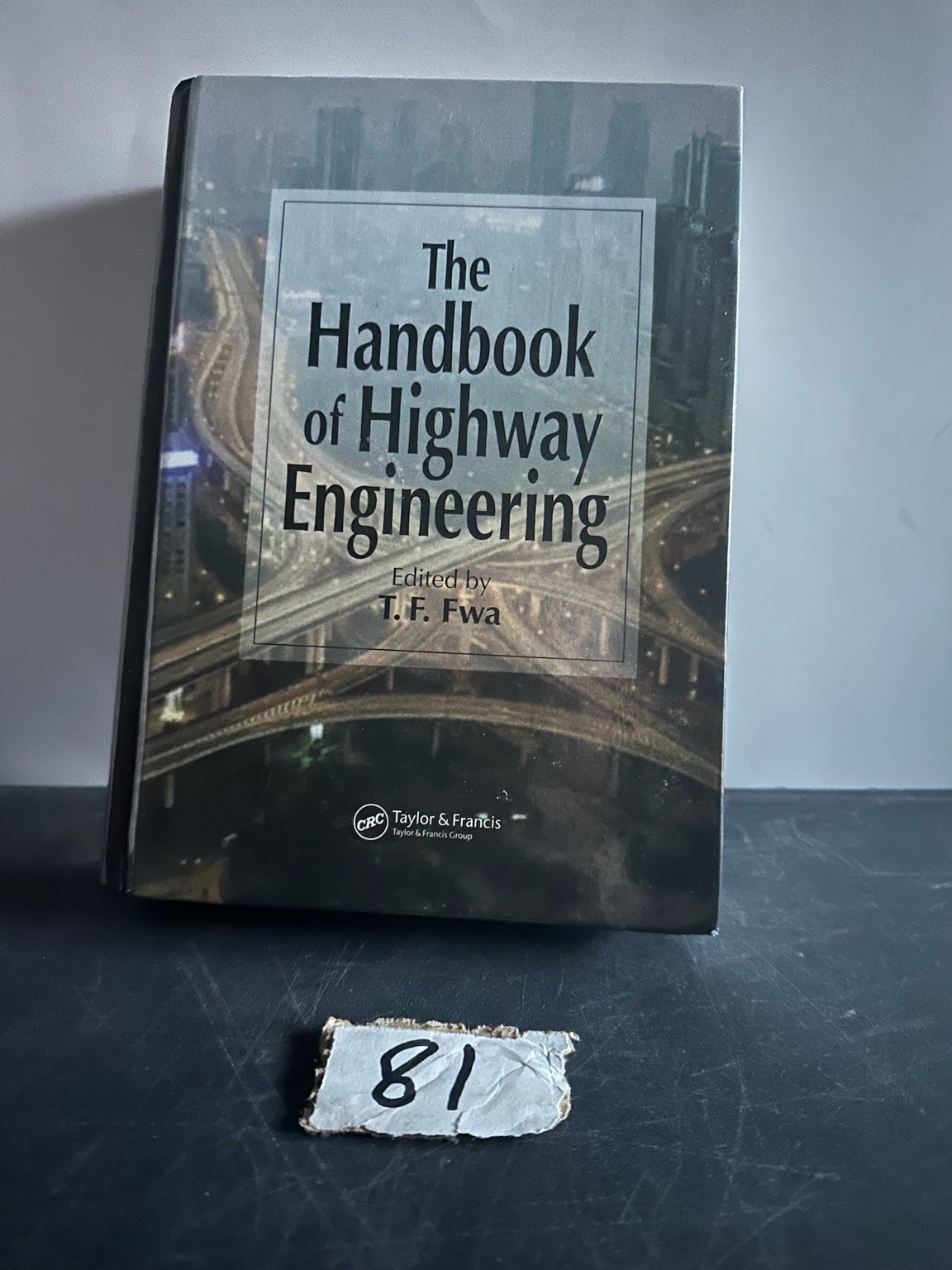 The Handbook of Highway Engineering T.F. Fwa 2006 1st Edition CRC Press