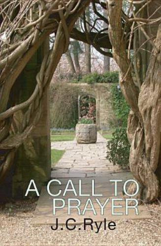 Call To Prayer – 0851518192, paperback, J C Ryle