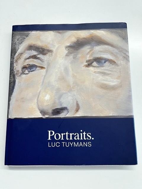 Portraits: Luc Tuymans [2013, Hardcover] [1st Ed.] OOP
