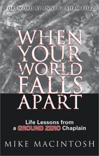 When Your World Falls Apart: Life- 9780781438896, Mike MacIntosh, paperback, new