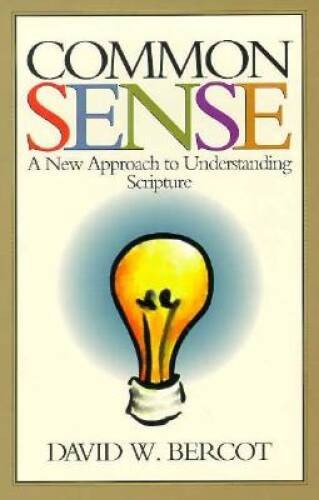 Common Sense: A New Approach to Understanding Scripture – Paperback – GOOD