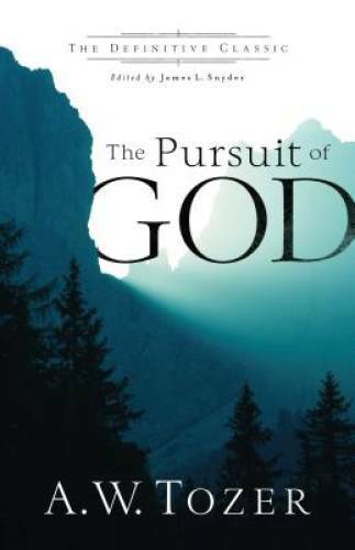 The Pursuit of God – Paperback By Tozer, A.W. – GOOD