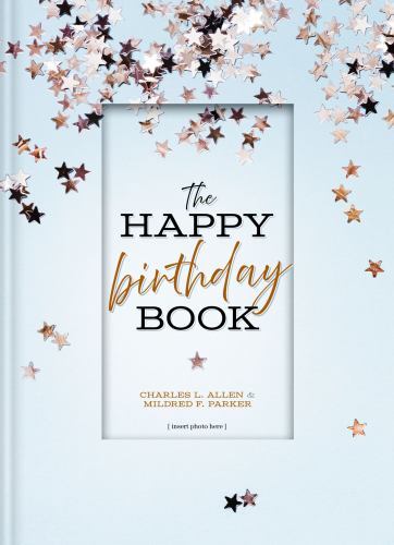 The Happy Birthday Book – Charles L. Allen