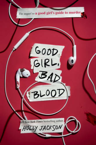 Good Girl, Bad Blood: The Sequel to A Good Girl’s Guide to Murder – VERY GOOD