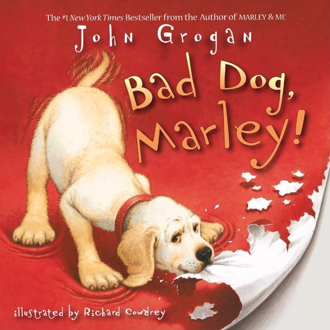 Bad Dog, Marley! – paperback Grogan, John|Cowdrey, Richard