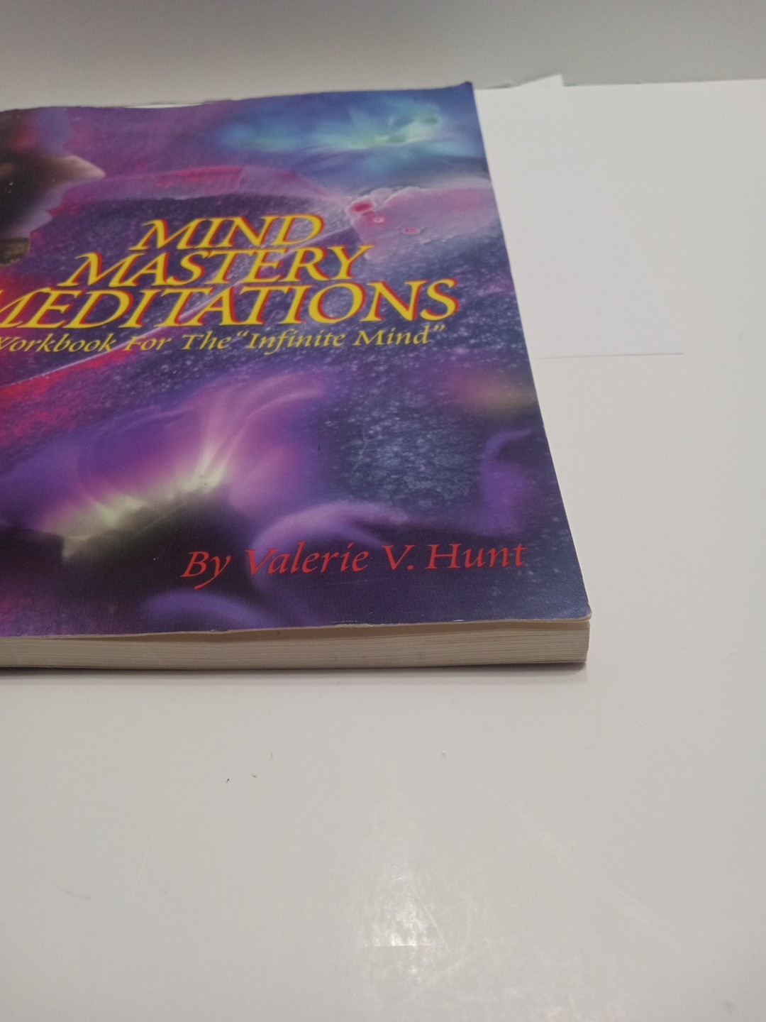 Mind Mastery Meditations: A Workbook for the “Infinite Mind” by Valerie V. Hunt
